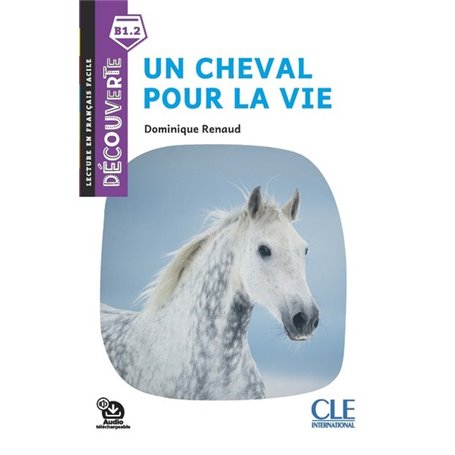 Découverte Un cheval pour la vie B2 2è éd.