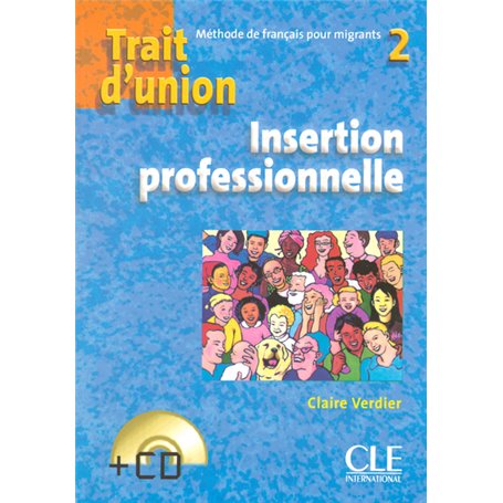 Trait d'union 2 + cd insertion professionnelle de francais pour migrants