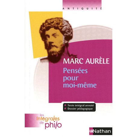 Les intégrales de Philo - MARC AURELE, Pensées pour Moi-mêmel