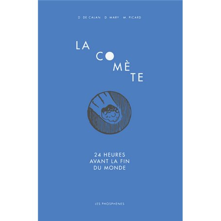 La Comète: 24 heures avant la fin du monde