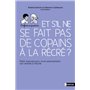 Et s'il ne se fait pas de copains à la récré ?