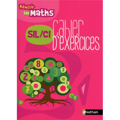 Réussir les Maths SIL/CI Cahier d'exercices