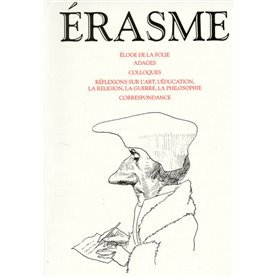 Erasme - Eloge de la folie