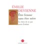 Être femme sans être mère le choix de ne pas avoir d'enfant