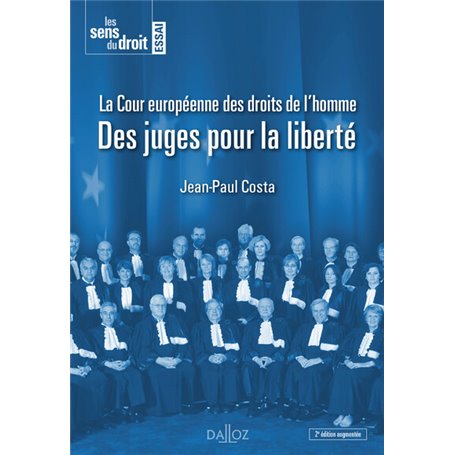 La Cour européenne des droits de l'homme. 2e éd. - Des juges pour la liberté