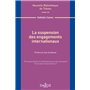 La suspension des engagements internationaux - Volume 162