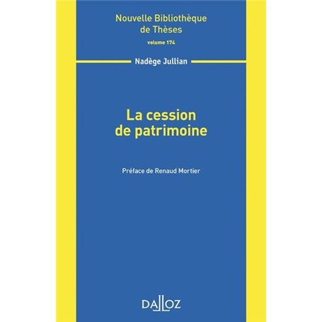 La cession de patrimoine - Volume 174