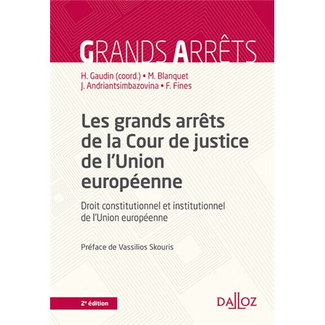 Les grands arrêts de la Cour de justice de l'UE 2e - Droit constitutionnel et institutionnel de l'UE