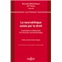 Nouvelle Bibliothèque de Thèses - 228 La neuroéthique saisie par le droit