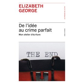 De l'idée au crime parfait - Mon atelier d'écriture