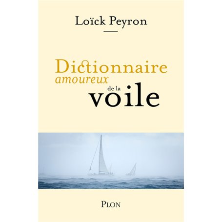 Dictionnaire amoureux de la voile