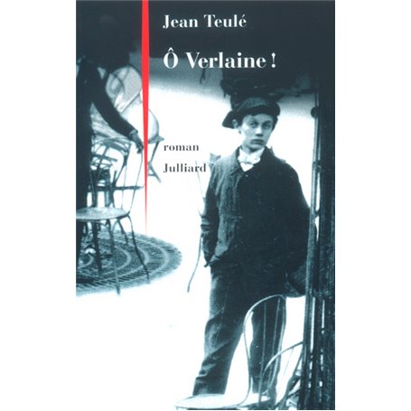Ô Verlaine !