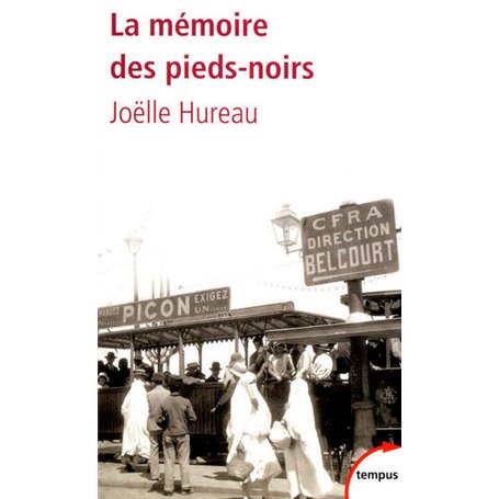La mémoire des Pieds-noirs de 1830 à nos jours