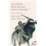Les mythes de la Seconde Guerre mondiale - tome 2