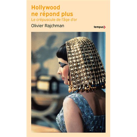 Hollywood ne répond plus - Le Crépuscule de l'âge d'or