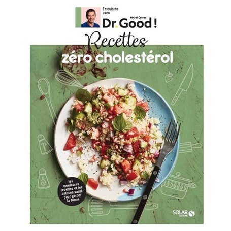 Recettes zéro cholestérol - Dr Good !