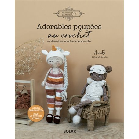 Adorables poupées au crochet - Modèles à personnaliser et garde-robe