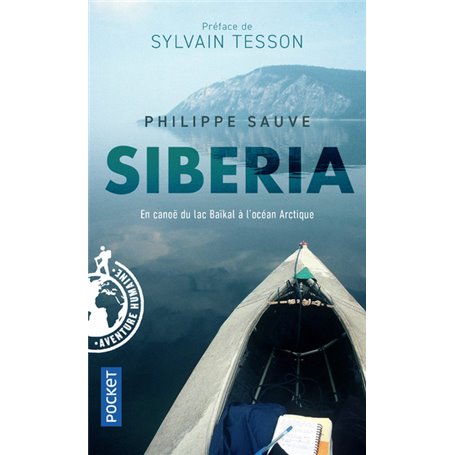 Siberia - En canoë du lac Baïkal à l'océan Arctique