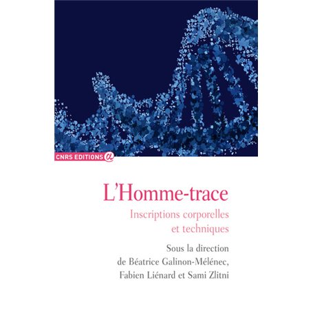 L'homme - trace - inscriptions corporelles et techniques