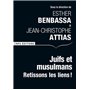 Juifs et musulmans. Retissons les liens !