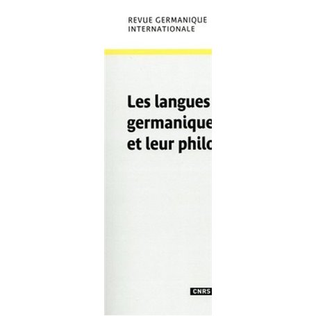 Revue Germanique Internationale 34 - Les langues germaniques anciennes et leur philologie