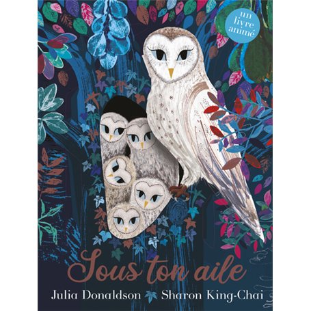 Sous ton aile - Un livre animé
