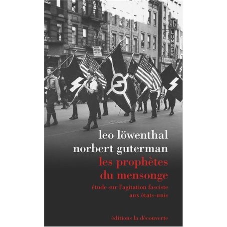 Les prophètes du mensonge - Etude sur l'agitation fasciste aux Etats-Unis