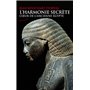 L'harmonie secrète - Coeur de l'ancienne Egypte