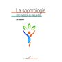La sophrologie - Une invitation au mieux-être