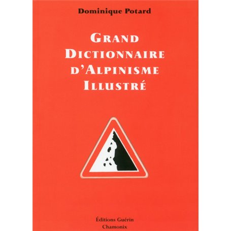 Grand Dictionnaire d'alpinisme illustré