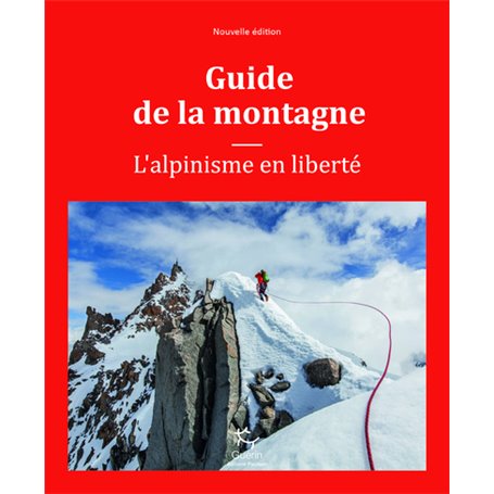 Guide de la montagne - L'alpinisme en liberté NE