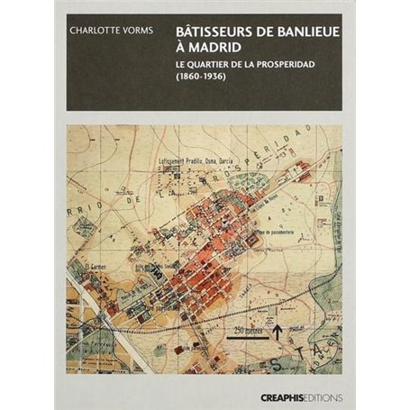Bâtisseurs de banlieue à Madrid :Le quartier de la Prosperidad (1860-1936)