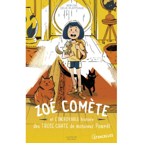Zoé Comète et l'incroyable histoire des trois chats de Monsieur Pompéï