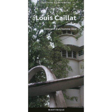 Louis Caillat 393 parcours du patrimoine Martinique