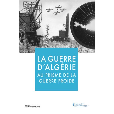 La guerre d'Algérie au prisme de la guerre froide