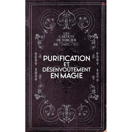 Purification et désenvoûtement en magie