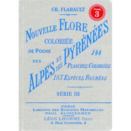 Nouvelle flore coloriée de poche des alpes et des pyrénées (volume 3)