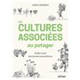 Les cultures associées au potager - Guide visuel des bonnes associations