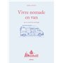 Vivre nomade en van ou en camion aménagé