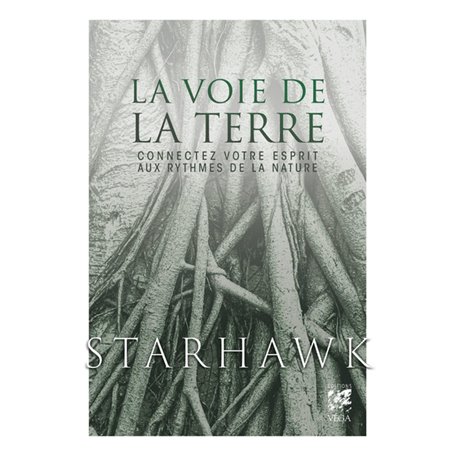 La Voie de la Terre - Connectez votre esprit aux rythmes de la nature - Livre