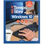 Maxi Temps Libre avec Windows 10