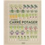 Le parfait carré potager - Comment obtenir jusqu'à 19 légumes en un seul carré, mois par mois