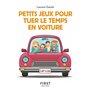 Petit livre de - Petits jeux pour tuer le temps en voiture