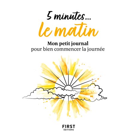 5 minutes... le matin - Mon petit journal pour bien commencer la journée