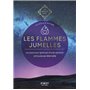 Les flammes jumelles - Les Guides de l'éveil - Le parcours spiritiel d'une relation amoureuse éterne