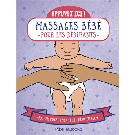 Appuyez ici - Massages bébé pour les débutants