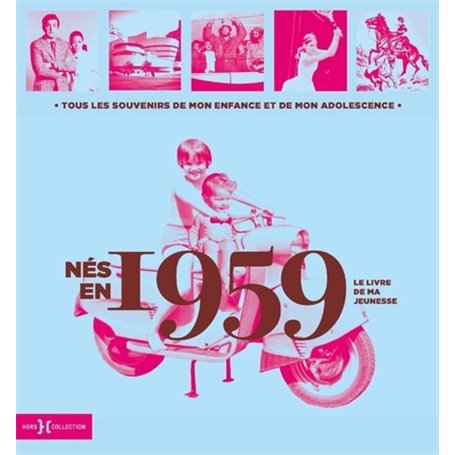 Nés en 1959 - Le livre de ma jeunesse