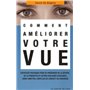 Comment améliorer votre vue