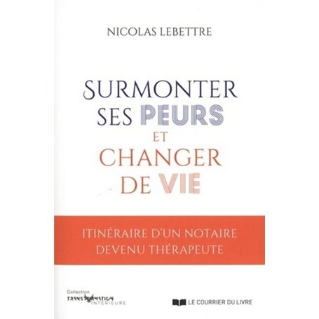 Surmonter ses peurs et changer de vie
