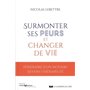 Surmonter ses peurs et changer de vie